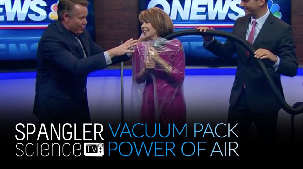 Vacuum Pack Power Of Air Steve Spangler On 9news 